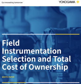 White Paper- Field Instrumentation Selection and Total Cost of Ownership